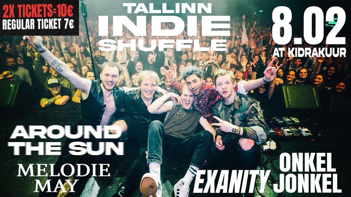 Tallinn Indie Shuffle: AROUND THE SUN, ONKEL JONKEL, MELODIE MAY, EXANITY