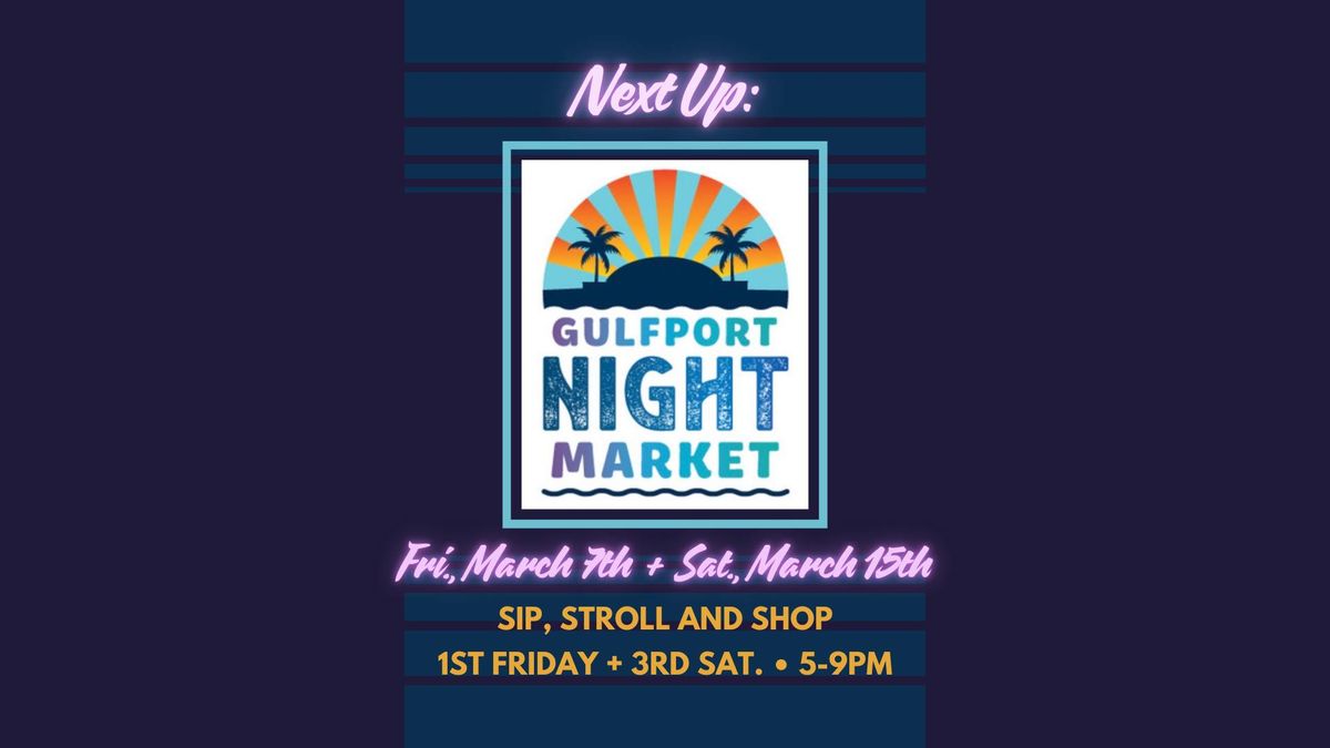 Gulfport Night Market - First Friday & 3rd Saturday