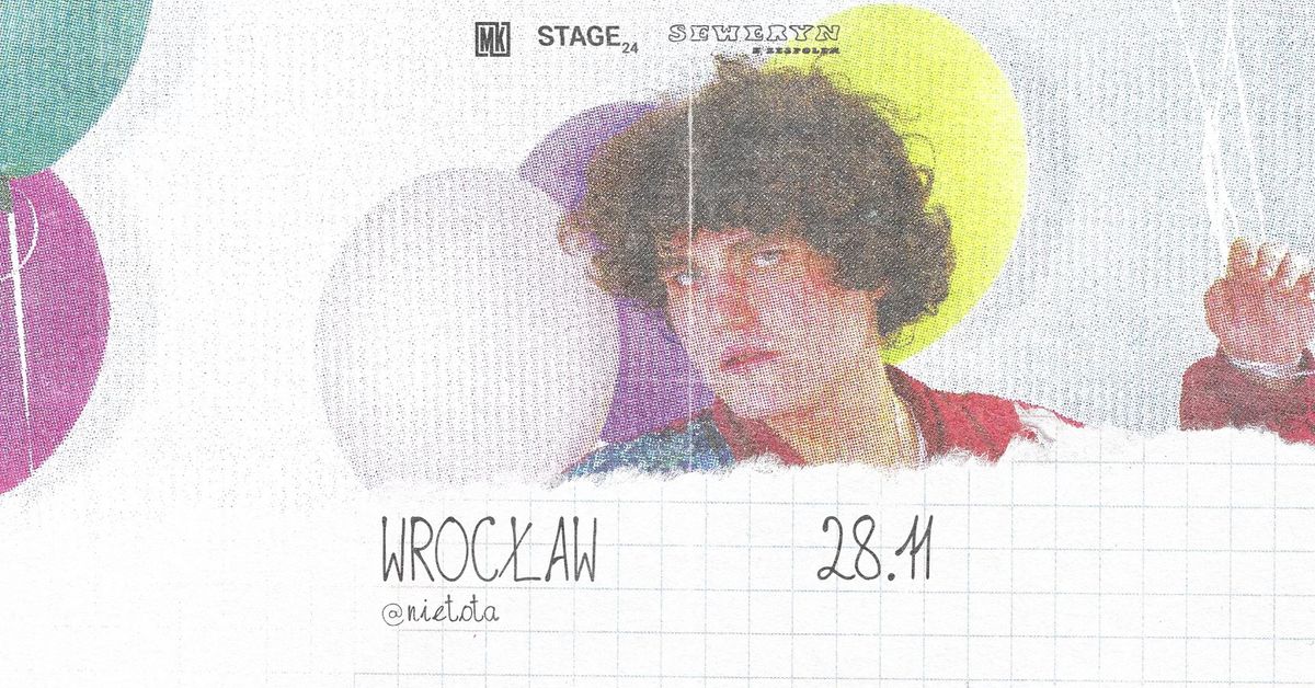 SEWERYN Z ZESPO\u0141EM | WROC\u0141AW | 28.11 | NIETOTAfest | MELODIE 2 TOUR