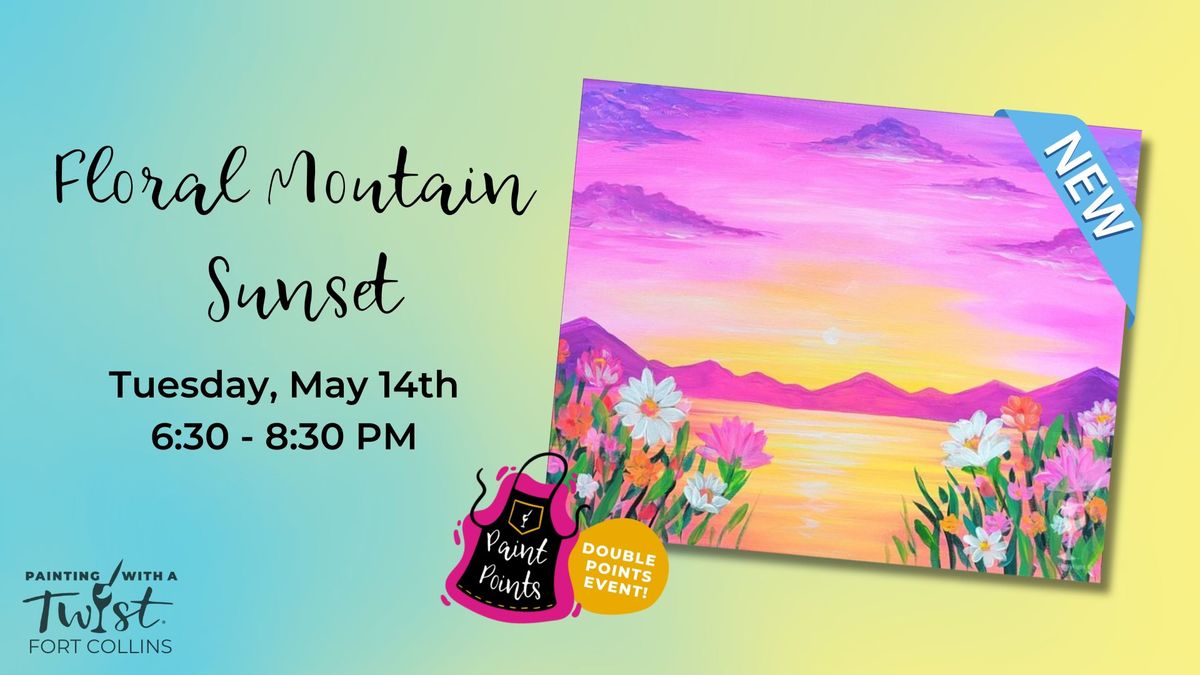 Double Paint Points: Floral Mountain Sunset