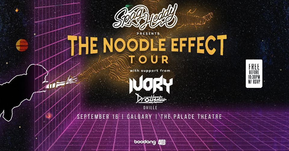 Spag Heddy \/ The Noodle Effect Tour \/ Free before 10:30pm w\/ RSVP \/ Palace Theatre