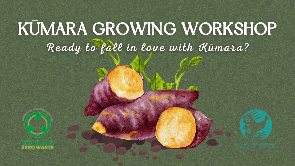 K\u016bmara Growing Workshop! \ud83c\udf31