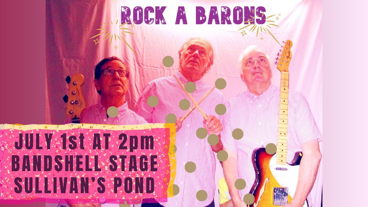 Sullivan's Pond Concerts: Rock A Barons