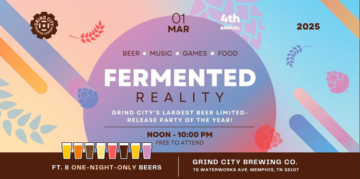 \ud83c\udf7a(FREE to attend!) Grind City's Fermented Reality Limited-Release Party