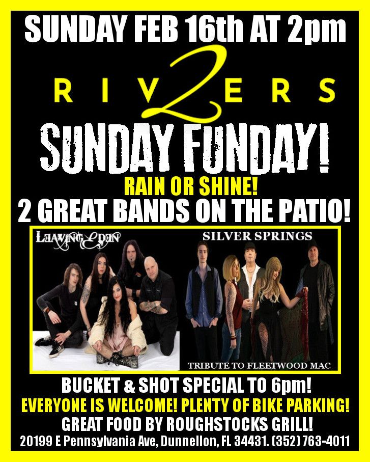 SUNDAY FUNDAY AT 2 RIVERS FEATURING LEAVING EDEN & SILVER SPRINGS "TRIBUTE TO FLEETWOOD MAC" AT 2pm!