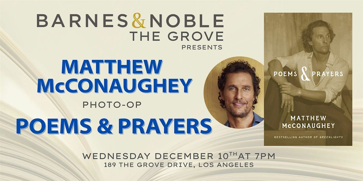 Matthew McConaughey takes photos for POEMS & PRAYERS at B&N The Grove