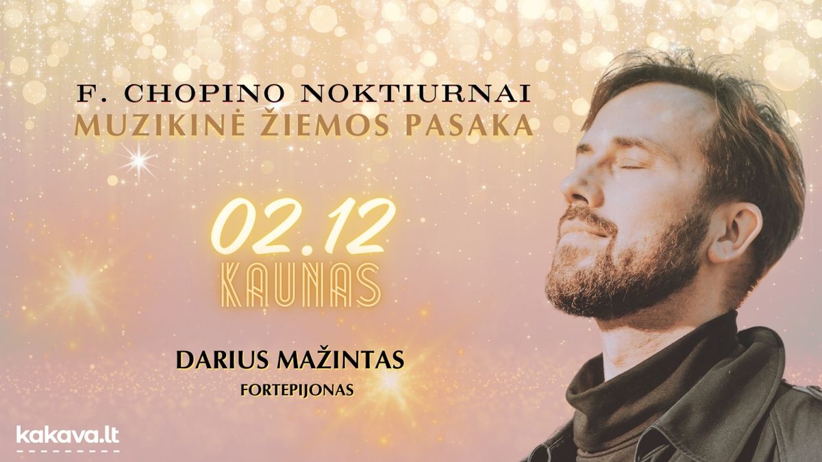 MUZIKIN\u0116 \u017dIEMOS PASAKA KAUNE: F. CHOPINO NOKTIURNAI