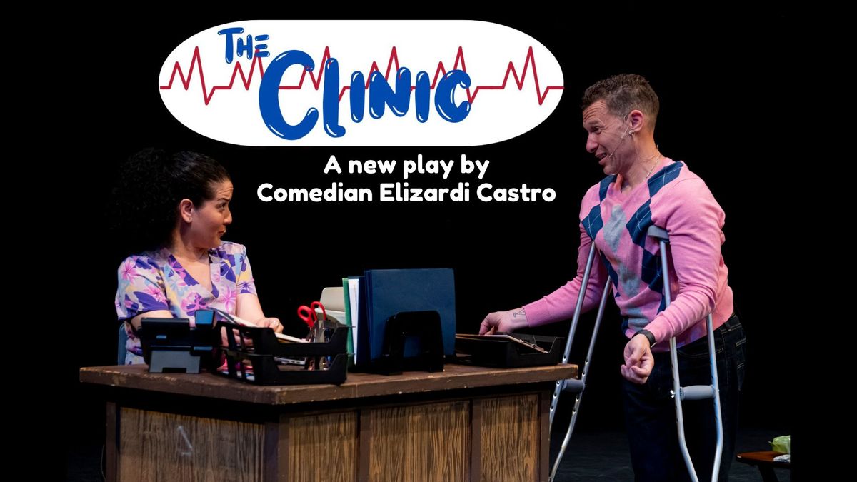 The Clinic: A new play by Comedian Elizardi Castro