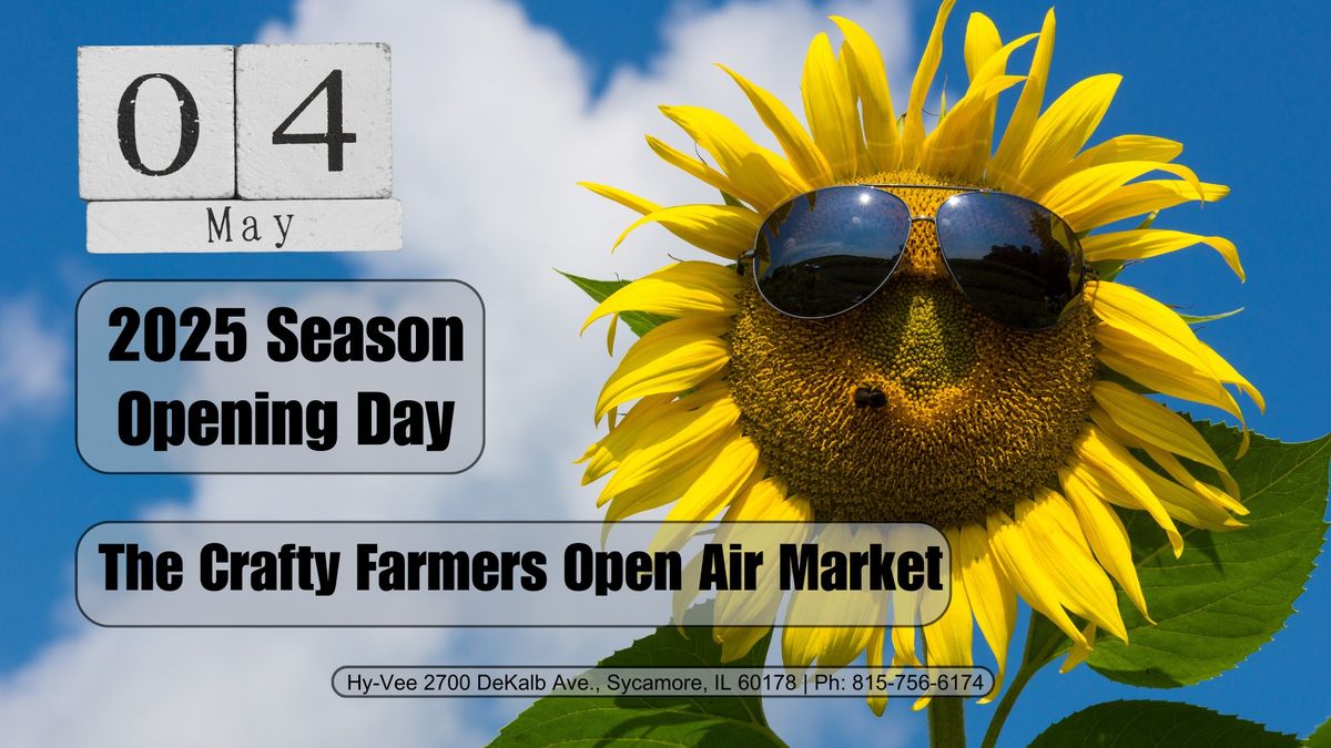 1) The Crafty Farmer's Open Air Market - Opening Day 2025 Season