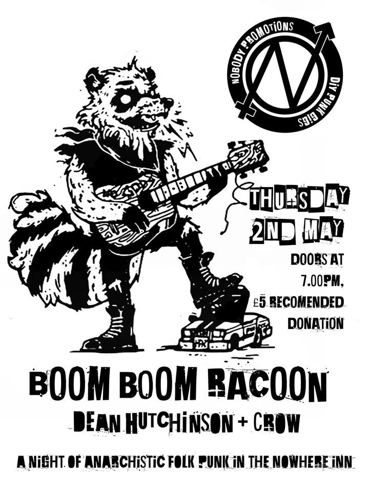 Boom Boom Racoon + Dean Hutchinson + Crow @ The Nowhere Inn
