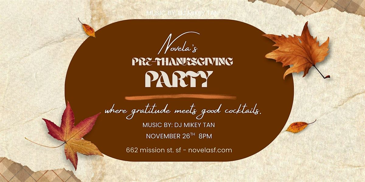 Pre-Thanksgiving Celebration @ Novela!