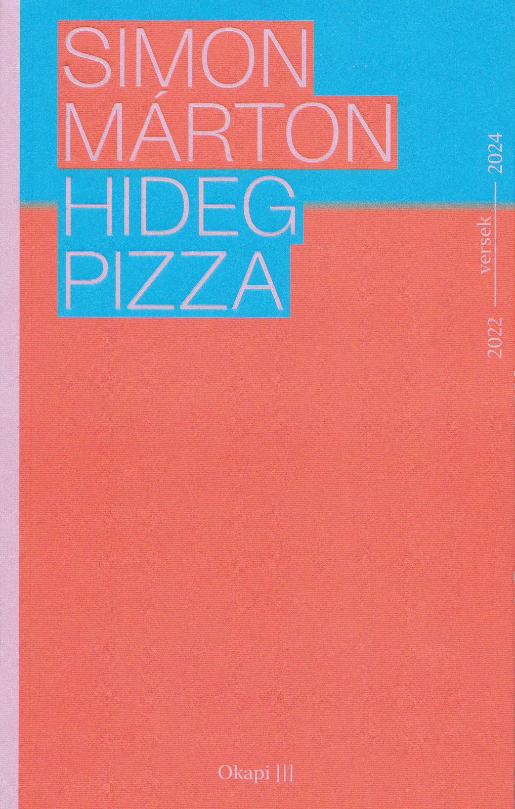 Simon M\u00e1rton: Hideg pizza