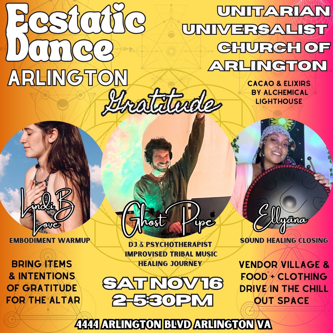 Ecstatic Dance Arlington \u2728Gratitude\u2728 Nov 16 w\/ Ghost Pipe (NJ)