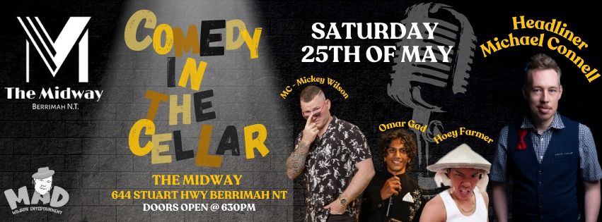 COMEDY IN THE CELLAR - STAND UP COMEDY BERRIMAH MIDWAY 25\/05