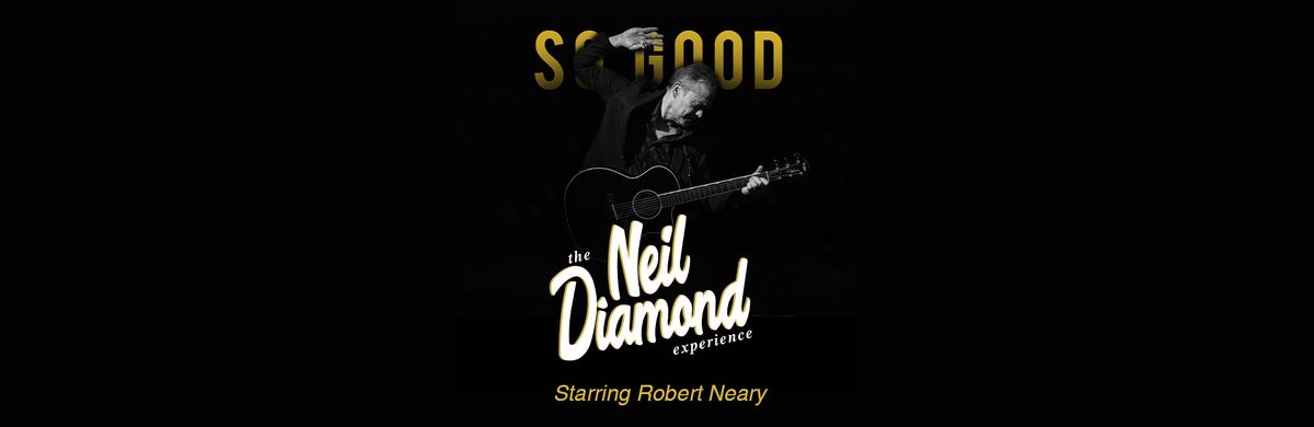 So Good - Neil Diamond Tribute