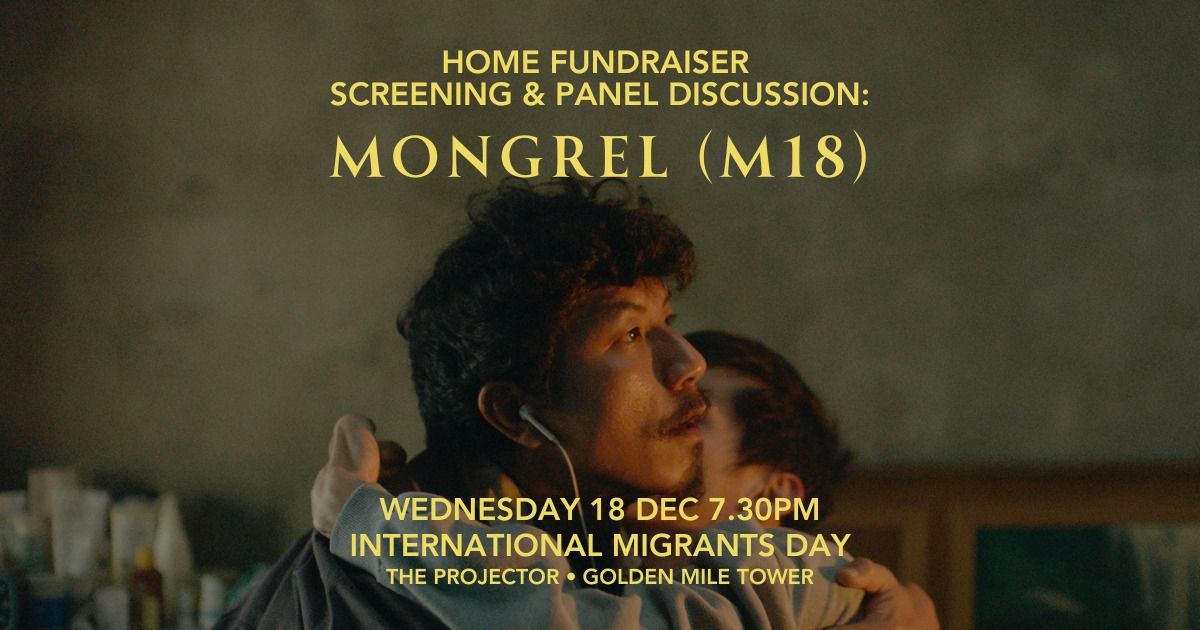 HOME Fundraiser Screening & Panel Discussion: MONGREL (M18)