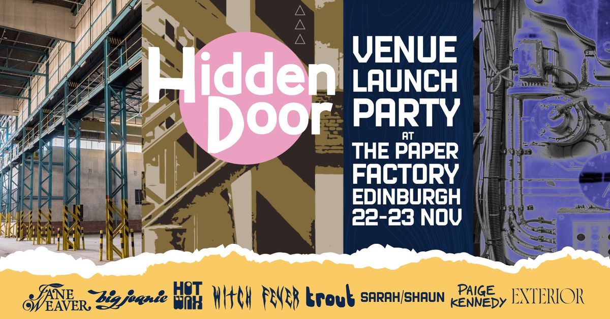 The Paper Factory - Venue Launch Party feat Jane Weaver, Big Joanie, HotWax, Witch Fever & more