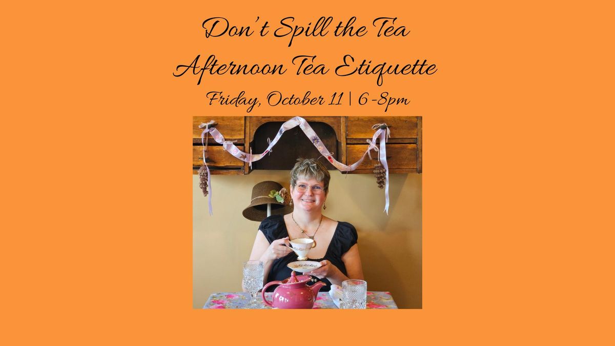 Don't Spill the Tea | Afternoon Tea Etiquette with Julia