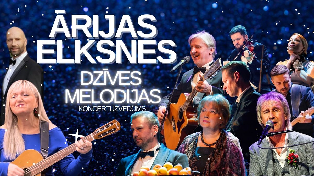 \u0100rijas Elksnes Dz\u012bves melodijas KONCERTUZVEDUMS 