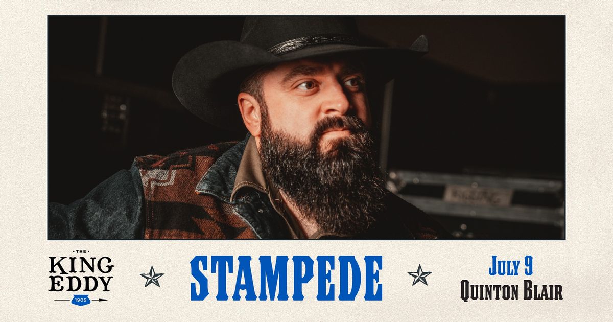 Stampede at the King Eddy: Quinton Blair