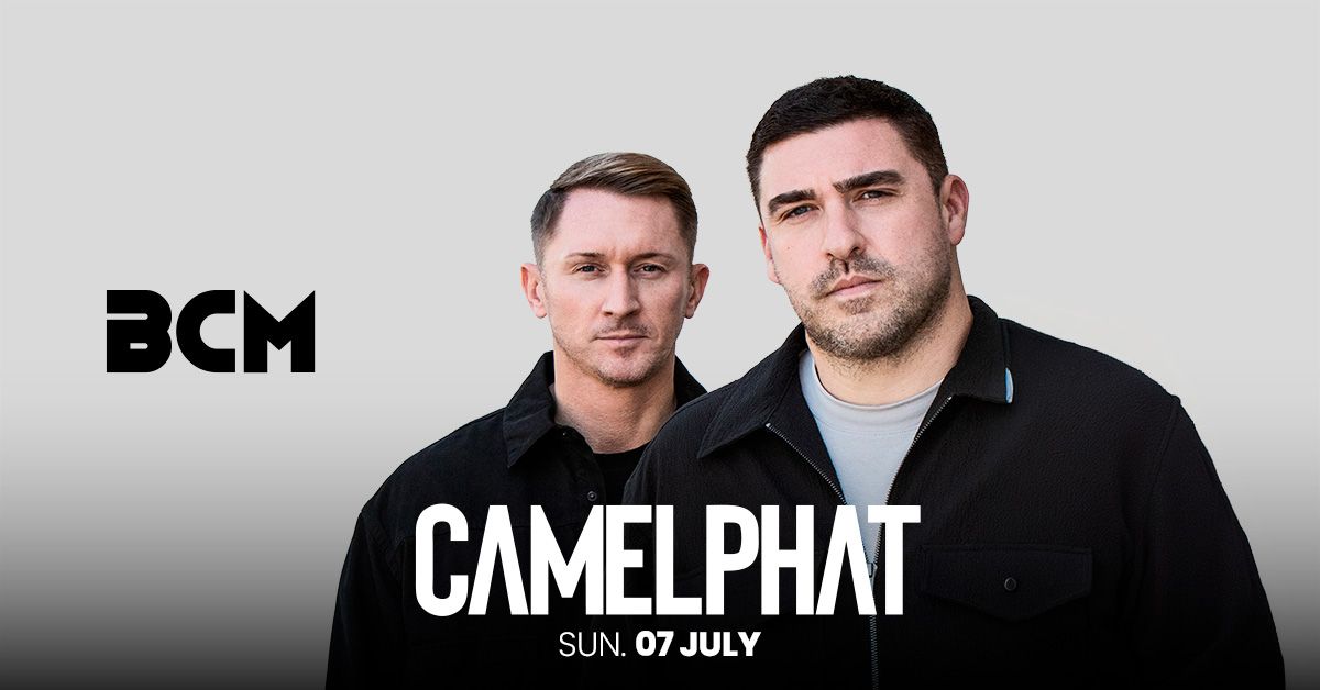 CAMELPHAT - JULY 7