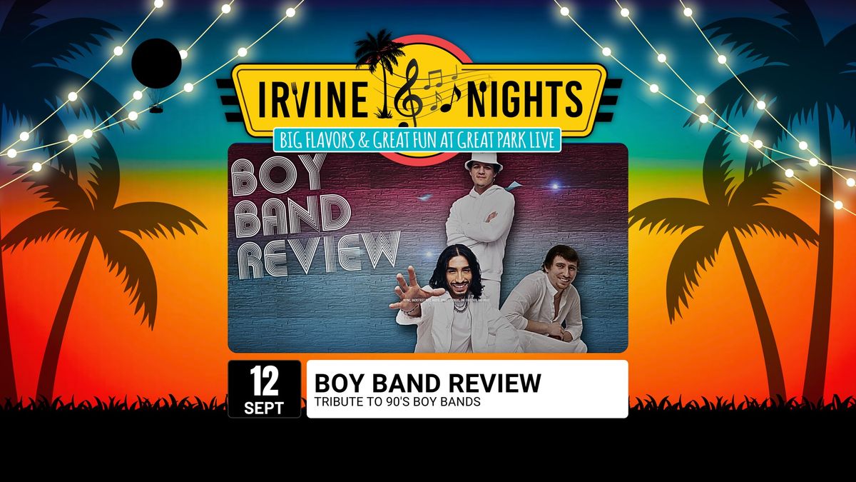 Irvine Nights Summer Series featuring Boy Band Review - Tribute To 90s Boy Bands