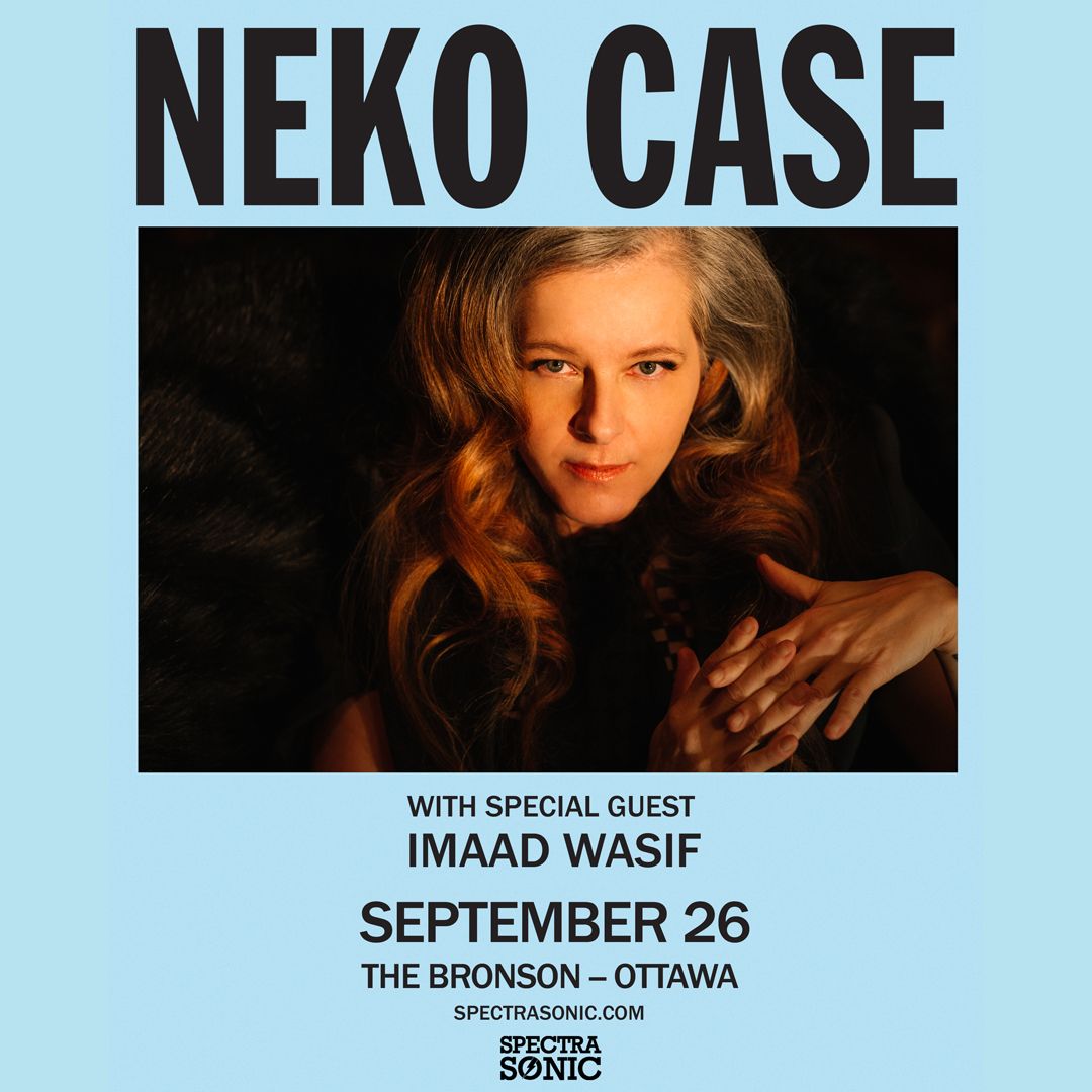 Neko Case, Imaad Wasif - Ottawa