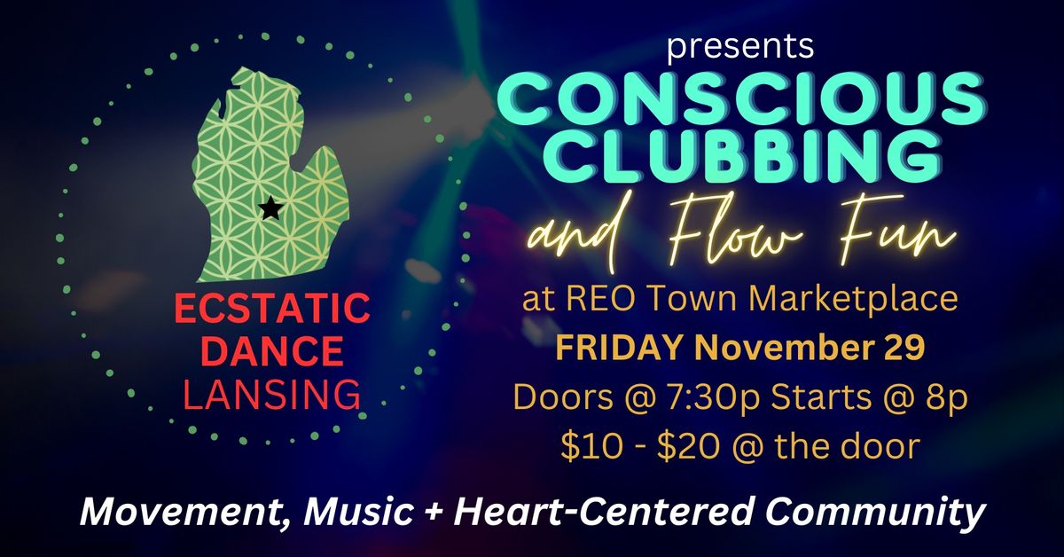 Conscious Clubbing at REO Town Marketplace by Ecstatic Dance Lansing