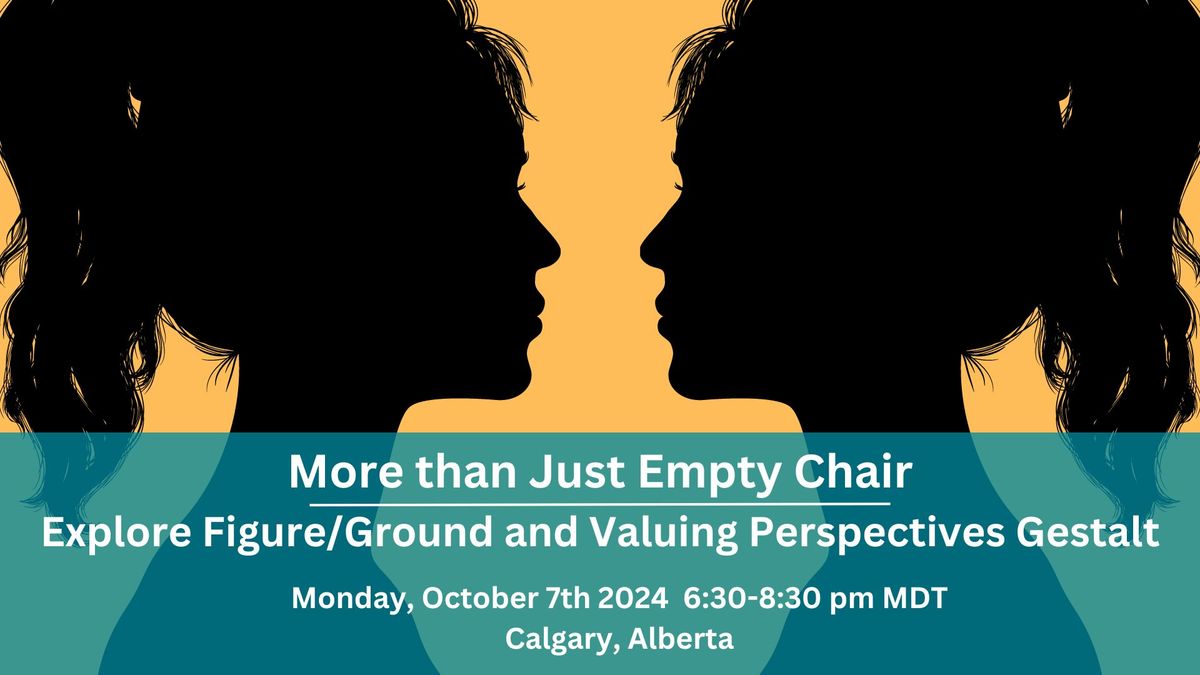 More Than Just Empty Chair, Explore Figure\/Ground and Valuing Perspective Gestalt