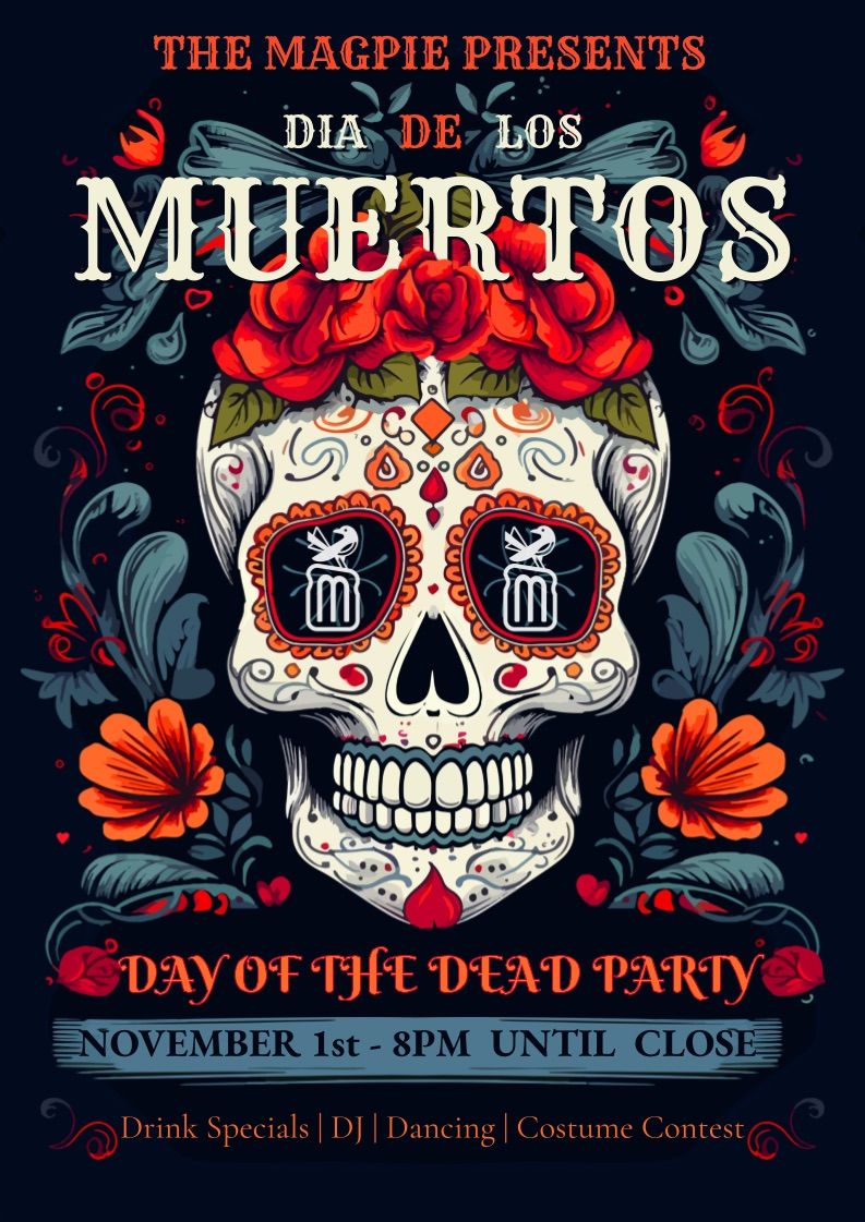 Dia De Los Muertos Fiesta!!!