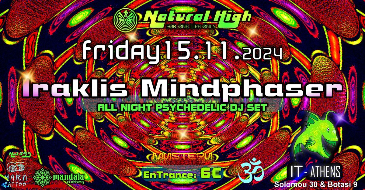 Natural High \u0950 \ud83d\udfe3 Iraklis Mindphaser \ud83d\udfe3 ~All Night Psychedelic DJ Set ~ \u0950   