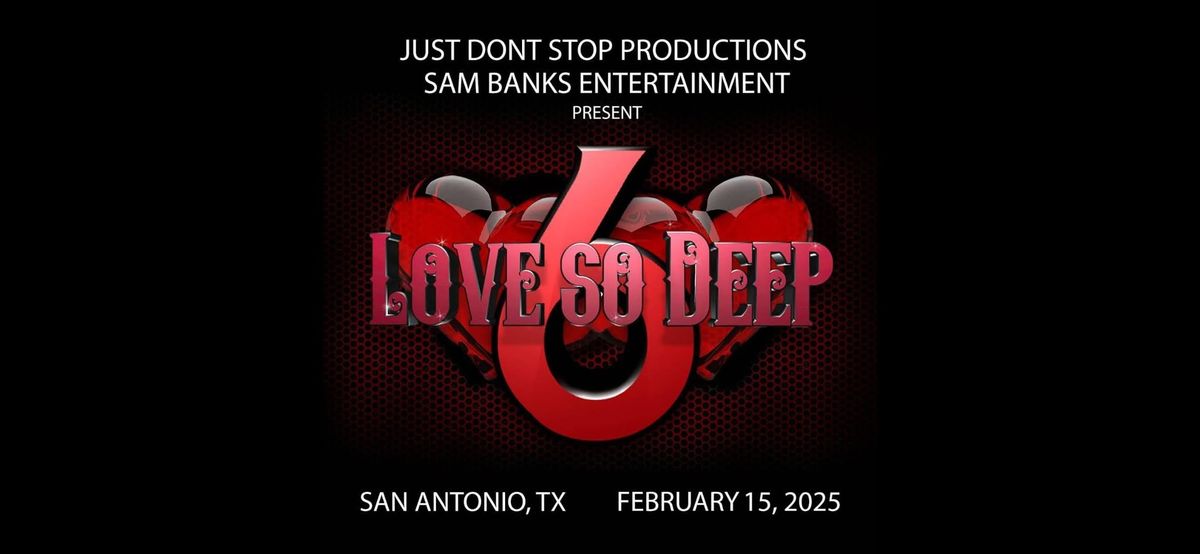 Love So Deep 6 (Warehouse Edition)