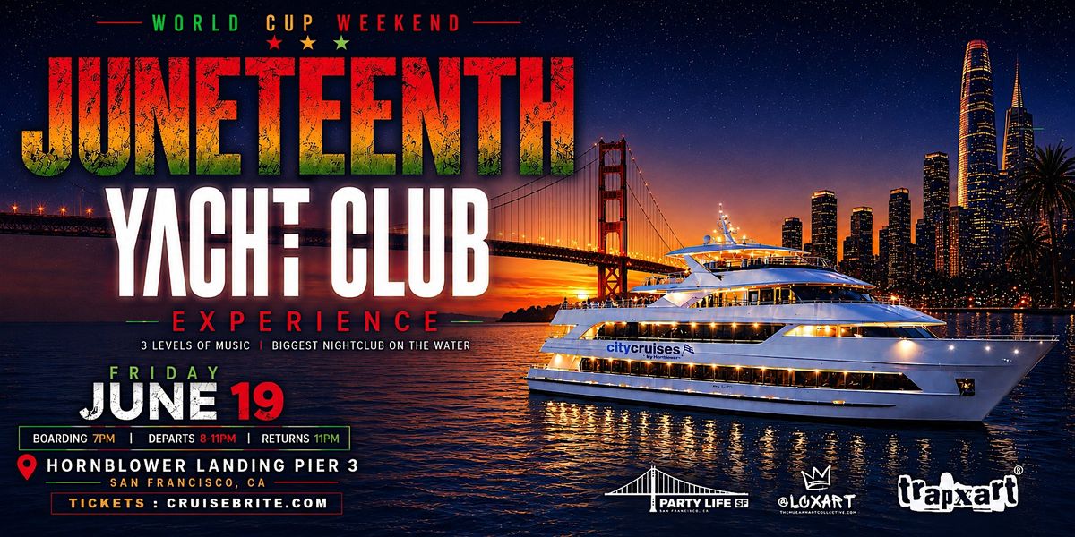 JUNETEENTH YACHT CLUB CRUISE ON THE SF SPIRIT HORNBLOWER