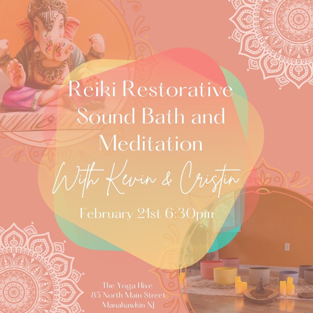 Reiki Restorative Sound Bath & Meditation with Kevin and Cristin