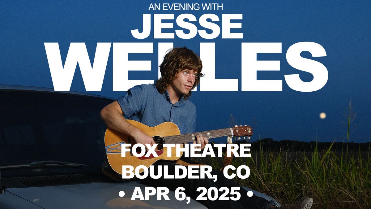 An Evening with Jesse Welles | The Fox Theatre