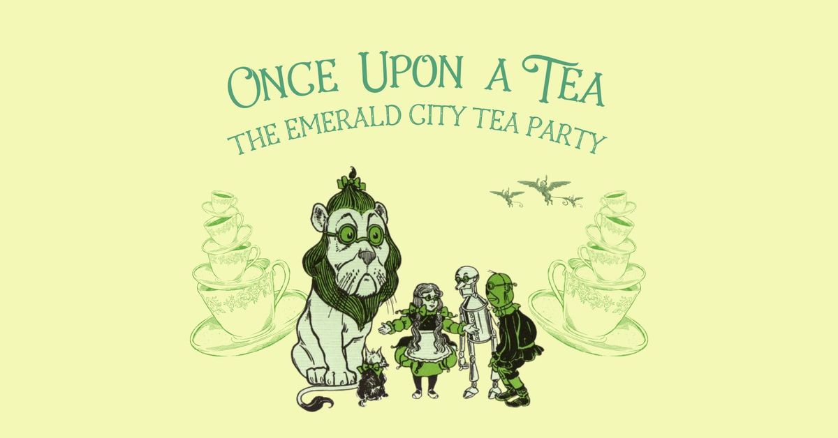 Once Upon a Tea: The Emerald City Tea Party