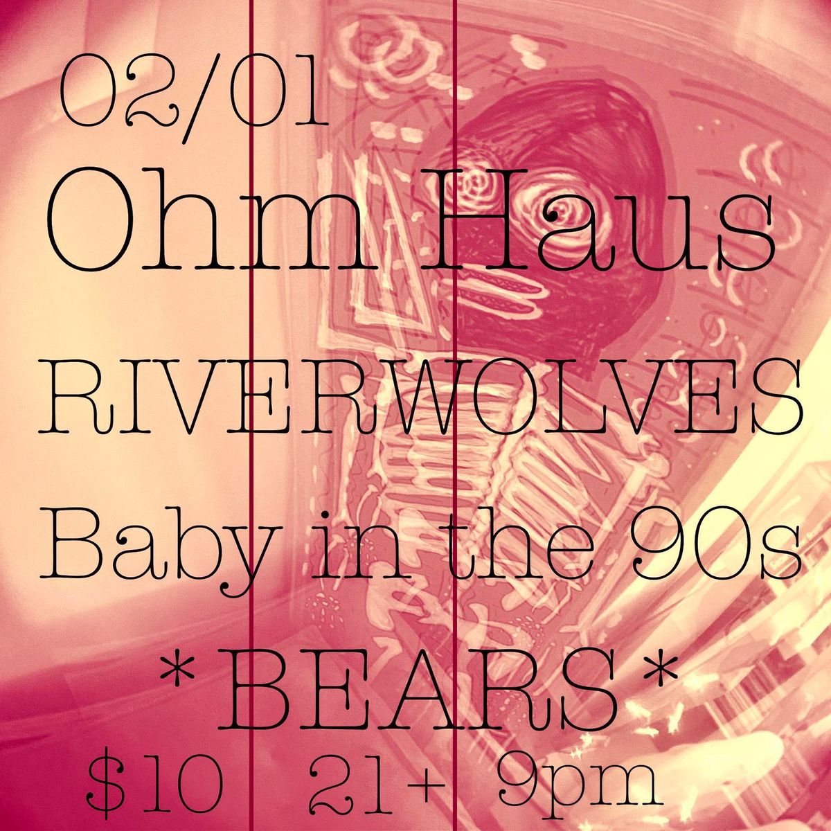 Ohm Haus, Riverwolves & Baby in the 90s