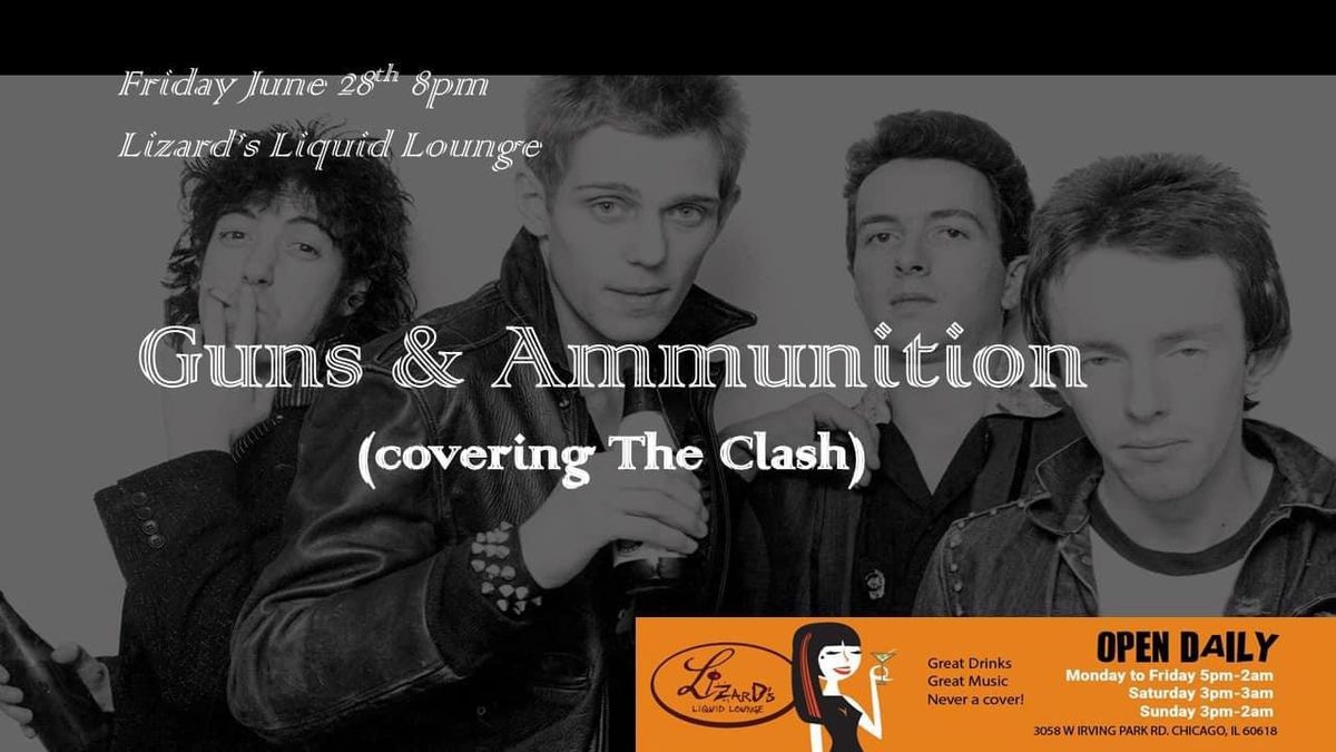 Guns & Ammunition play The Clash at Lizard\u2019s!