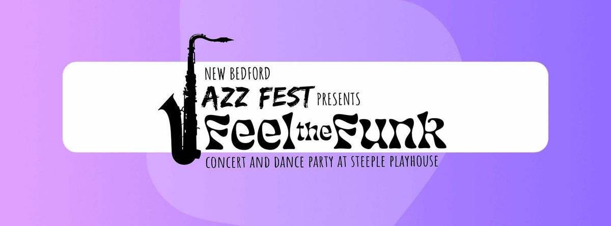 New Bedford JazzFest: Feel the Funk    