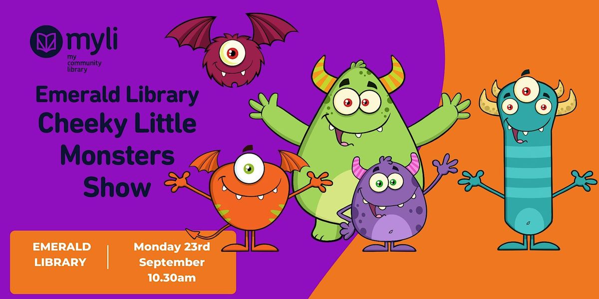 Emerald Library Cheeky Little Monsters Show!