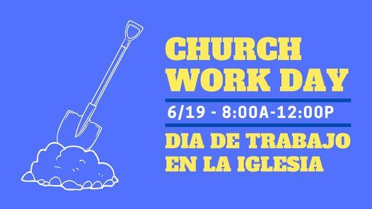 Church Work Day\/Dia de Trabajo en la Iglesia