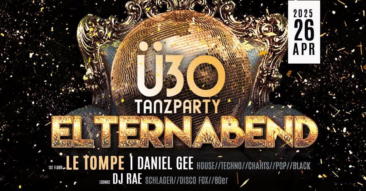 ELTERNABEND \u2013 \u00dc30 TANZPARTY MIT LE TOMPE