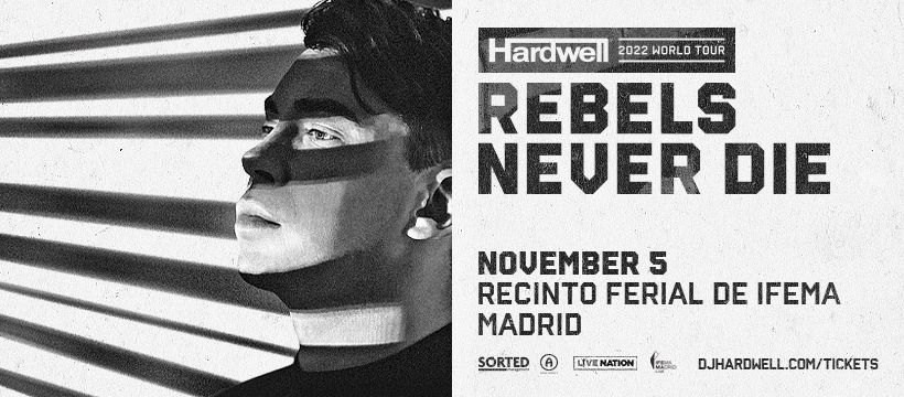Hardwell REBELS NEVER DIE - World Tour | Madrid