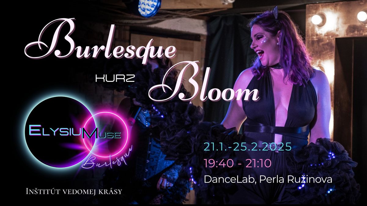 Kurz Burlesque Bloom 