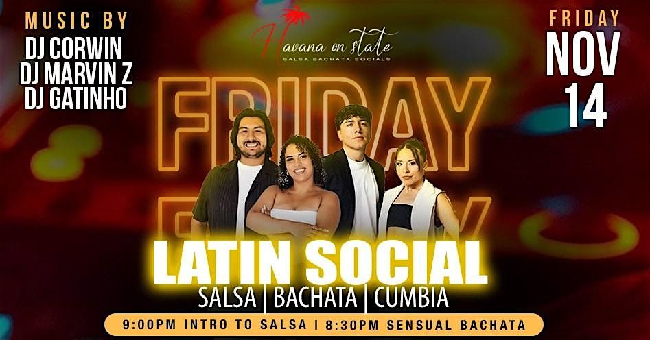 Havana on State Latin Social Salsa Bachata Cumbia! Class, Show and Dancing!