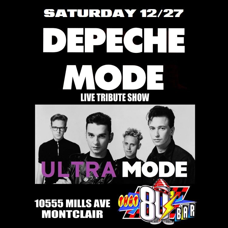 FRI 12\/27\/24 Ultra MODE - Depeche Mode Tribute Band + 80's Dance Party! At That 80's Bar!