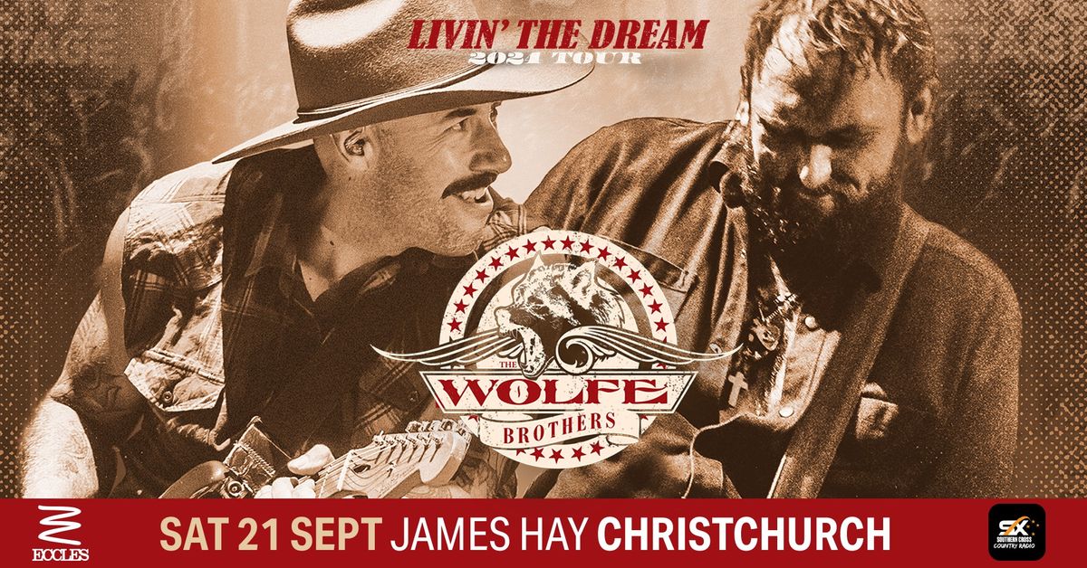 The Wolfe Brothers - Livin' the Dream Tour | Christchurch