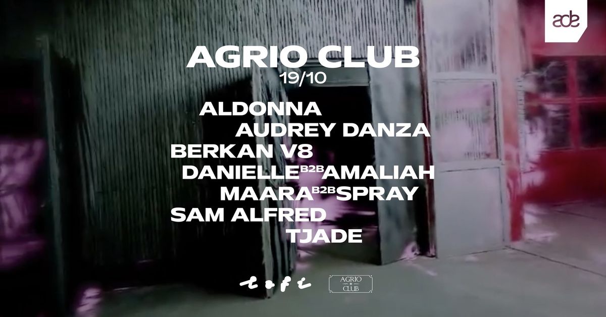 Tjade pres. Agrio Club | ADE 