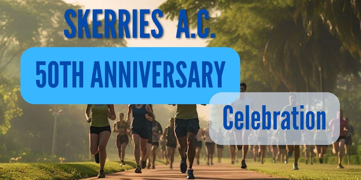 Skerries Athletics Club 50th Anniversary Celebration