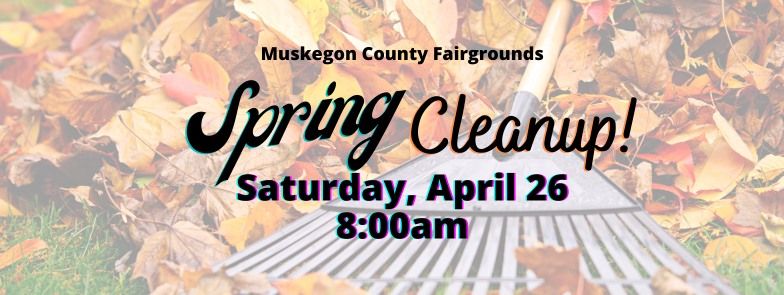 Fairgrounds Spring Cleanup Day